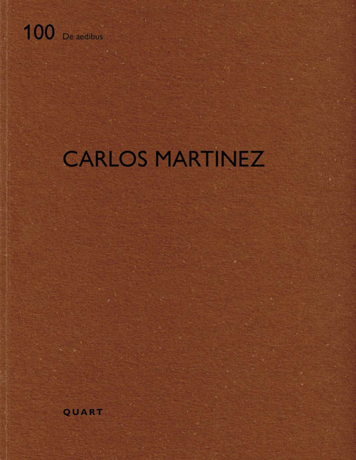 Carlos Martinez (De aedibus 100) by Heinz Wirz, 9783037612729