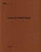 Carlos Martinez (De aedibus 100) by Heinz Wirz, 9783037612729
