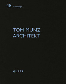 Tom Munz Architekt by Heinz Wirz, 9783037612736