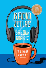 Radio Jet Lag by Gregor Craigie, 9781770866713