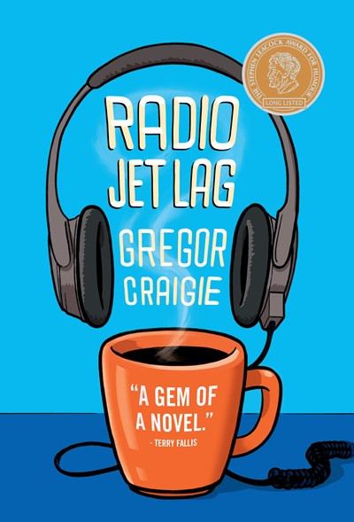 Radio Jet Lag by Gregor Craigie, 9781770866713