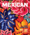 Mexican (A Journey Through Design-An American expat searches vibrant cities and quiet pueblos for the essence of Mexican style) by Newell Turner, Susana Ordovás, 9780865654235