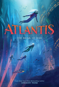 Atlantis: The Brink of War (Atlantis Book #2) - 9781419738562 by Gregory Mone, 9781419738562