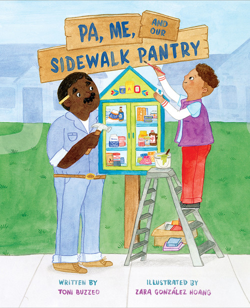 Pa, Me, and Our Sidewalk Pantry (A Picture Book) by Toni Buzzeo, Zara González Hoang, 9781419749377