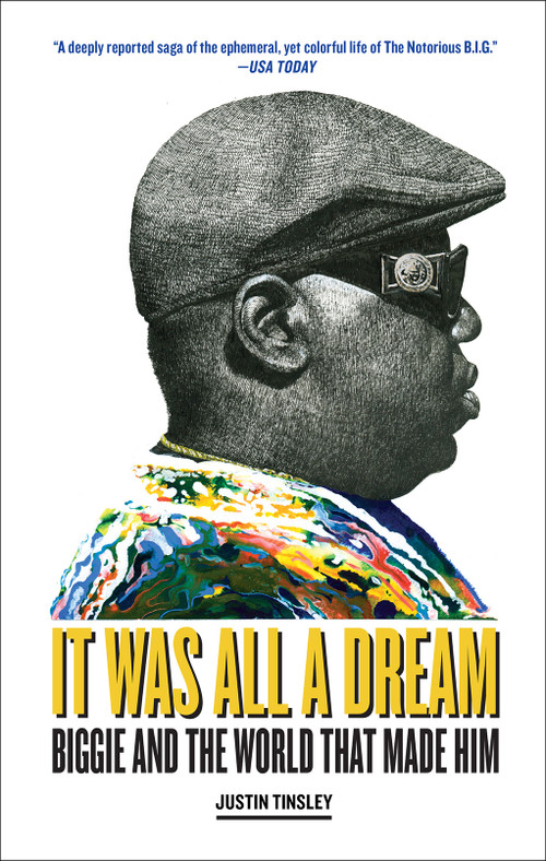 It Was All a Dream (Biggie and the World That Made Him) - 9781419750328 by Justin Tinsley, 9781419750328