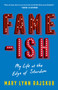 FAME-ISH (My Life at the Edge of Stardom) - 9781419754807 by Mary Lynn Rajskub, 9781419754807