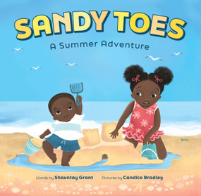 Sandy Toes: A Summer Adventure (A Let's Play Outside! Book) by Shauntay Grant, Candice Bradley, 9781419763076