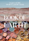 Book of Earth (A Guide to Ochre, Pigment, and Raw Color) by Heidi Gustafson, 9781419764653