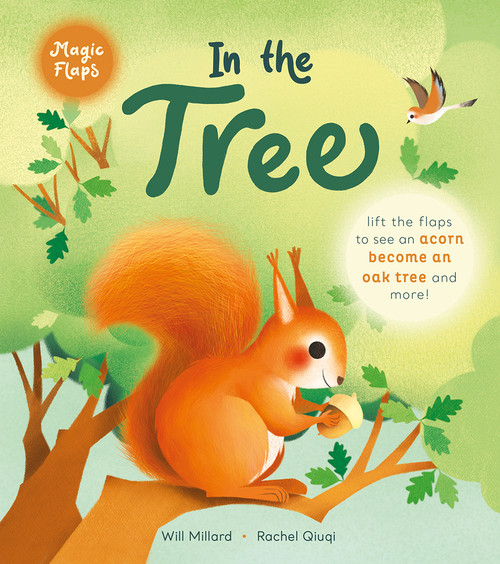 In the Tree (A Magic Flaps Book) by Will Millard, Rachel Qiuqi, 9781419765940