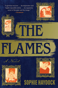 The Flames (A Novel) by Sophie Haydock, 9781419766312