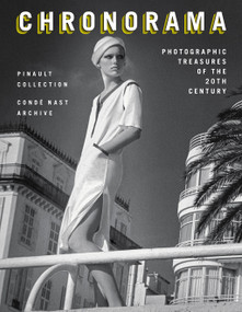 Chronorama (Photographic Treasures of the 20th Century) by The Pinault Collection, Conde Nast Archive, Anna Wintour, 9781419766626