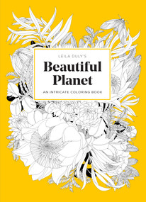Leila Duly's Beautiful Planet (An Intricate Coloring Book) by Leila Duly, 9781837760015