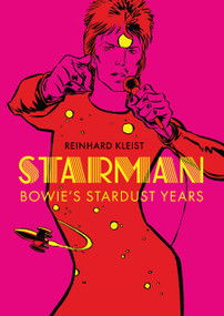 Starman (Bowie's Stardust Years) by Reinhard Kleist, 9781914224089