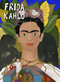 Frida Kahlo (Her Life, Her Work, Her Home) by Francisco de la Mora, 9781914224102