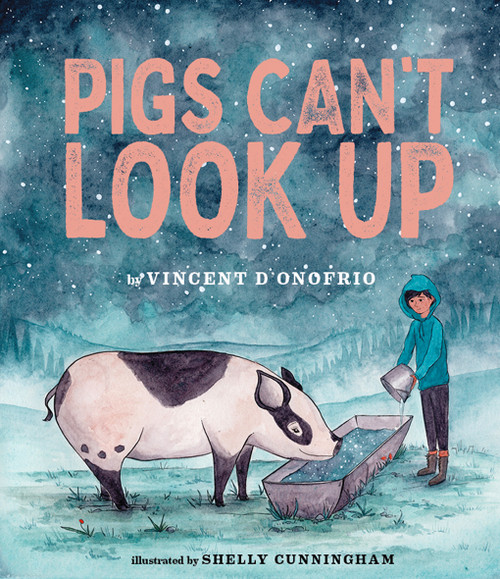 Pigs Can't Look Up (A Picture Book) by Vincent D'Onofrio, Shelly Cunningham, 9781951836757