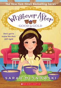 Good as Gold (Whatever After #14) - 9781338628210 by Sarah Mlynowski, 9781338628210