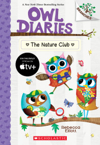 The Nature Club: A Branches Book (Owl Diaries #18) by Rebecca Elliott, Rebecca Elliott, 9781338745467