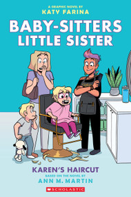 Karen's Haircut: A Graphic Novel (Baby-Sitters Little Sister #7) by Katy Farina, Katy Farina, Ann M. Martin, 9781338762624