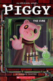 Piggy: The Cure: An AFK Book by Terrance Crawford, Dan Widdowson, 9781338848137