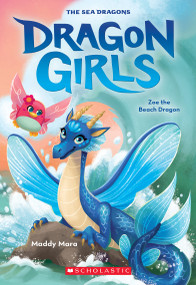 Zoe the Beach Dragon (Dragon Girls #11) by Maddy Mara, 9781338875492