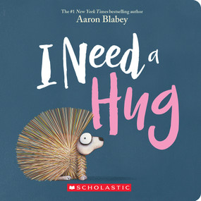 I Need a Hug - 9781338891881 by Aaron Blabey, Aaron Blabey, 9781338891881
