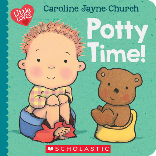 Potty Time! (Little Loves) by Caroline Jayne Church, Caroline Jayne Church, 9781338894899