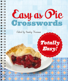 Easy as Pie Crosswords: Totally Easy! by Stanley Newman, 9781454948216