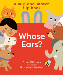 Whose Ears? by Sam Williams, Ekaterina Trukhan, 9781914912252