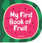 My First Book of Fruit by Fred Wolter, 9781914912429