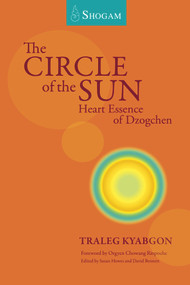 The Circle of the Sun (Heart Essence Of Dzogchen) by Traleg Kyabgon, 9780648686385