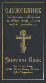 The Divine Liturgy of Our Father Among the Saints John Chrysostom (Slavonic-English Parallel Text) - 9780884654841 by Holy Trinity Monastery, 9780884654841