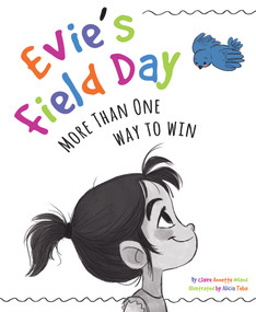 Evie's Field Day (More than One Way to Win) by Claire Noland, Claire Noland, Alicia Teba, Alicia Teba, 9781733035903