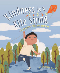Kindness is a Kite String (The Uplifting Power of Empathy) by Michelle Schaub, Claire LaForte, 9781733035989