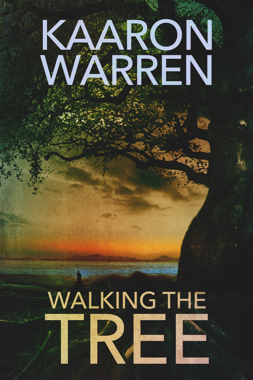 Walking the Tree by Kaaron Warren, 9781922556707