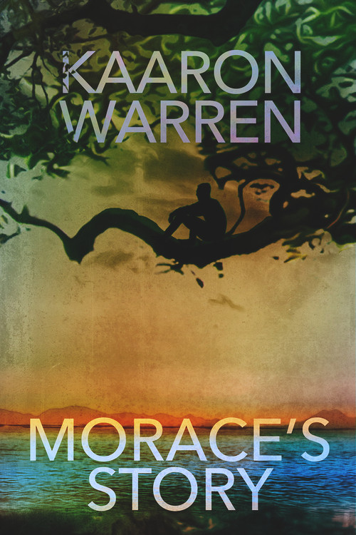 Morace's Story by Kaaron Warren, 9781922556738
