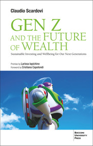 Gen Z and the Future of Wealth (Sustainable Investing and Wellbeing for Our Next Generations) by Claudio Scardovi, 9788831322652