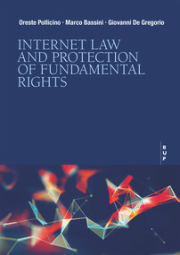 Internet Law and Protection of Fundamental Rights by Marco Bassini, Giovanni De Gregorio, Oreste Pollicino, 9788831322706