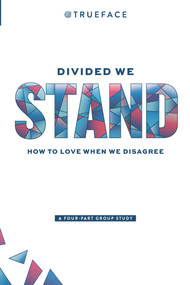 Divided We Stand (How To Love When We Disagree) by Trueface Trueface, 9798986013107