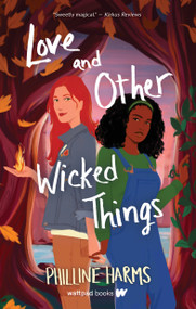 Love and Other Wicked Things by Philine Harms, 9781990259944