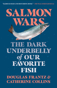 Salmon Wars (The Dark Underbelly of Our Favorite Fish) - 9781250871503 by Catherine Collins, Douglas Frantz, 9781250871503