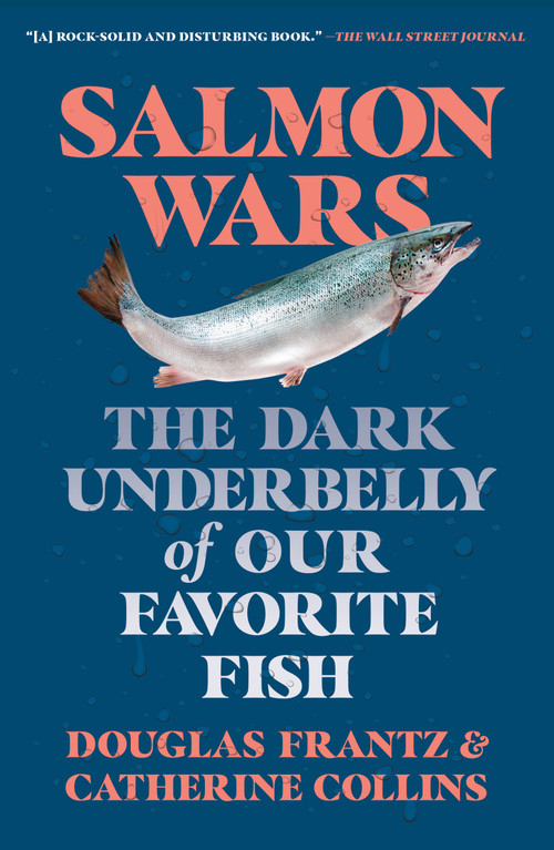 Salmon Wars (The Dark Underbelly of Our Favorite Fish) - 9781250871503 by Catherine Collins, Douglas Frantz, 9781250871503