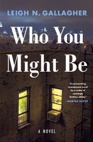Who You Might Be (A Novel) - 9781250871473 by Leigh N. Gallagher, 9781250871473