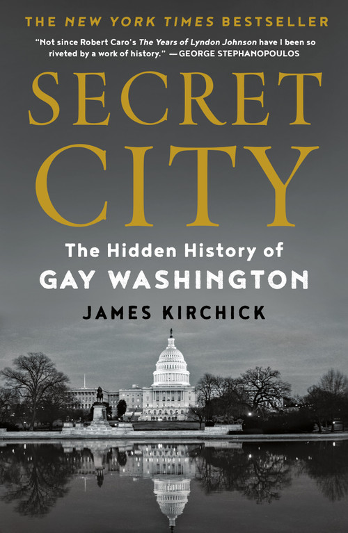 Secret City (The Hidden History of Gay Washington) - 9781250871466 by James Kirchick, 9781250871466