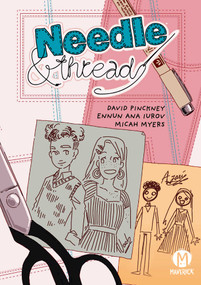 Needle and Thread by David Pinckney, Ennun Ana Iurov, Micah Myers, 9781952303234