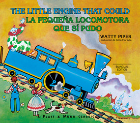 La pequeña locomotora que sí pudo English-Spanish Edition) (Bilingual Edition) - 9780593523261 by Watty Piper, George and Doris Hauman, Alma Flor Ada, 9780593523261