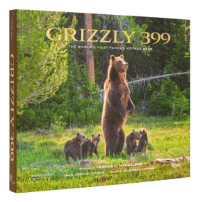 Grizzly 399 (The World's Most Famous Mother Bear) by Thomas D. Mangelsen, Todd Wilkinson, Anderson Cooper, 9780847899241