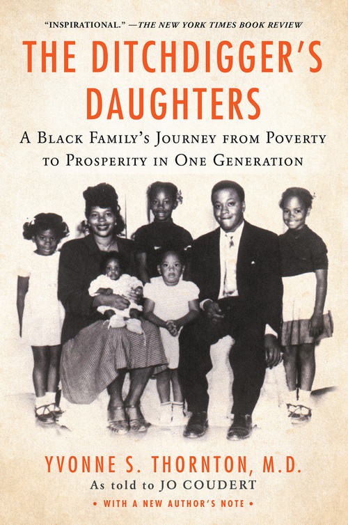 The Ditchdigger's Daughters (A Black Family's Astonishing Success Story) - 9781496739193 by Yvonne S. Thornton, 9781496739193