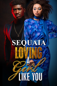 Loving a Girl Like You - 9781645564577 by Sequaia, 9781645564577