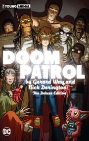 Doom Patrol by Gerard Way and Nick Derington: The Deluxe Edition by Gerard Way, Nick Derington, 9781779521385