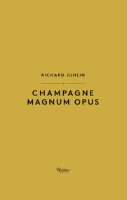 Champagne Magnum Opus by Richard Juhlin, 9788891836748